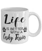 Funny Cesky Terrier Dog Mug Life Is Better With A Cesky Terrier Coffee Cup 11oz 15oz White