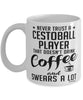 Funny Cestoball Mug Never Trust A Cestoball Player That Doesn't Drink Coffee and Swears A Lot Coffee Cup 11oz 15oz White