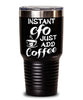 Funny CFO Tumbler Instant CFO Just Add Coffee 30oz Stainless Steel Black