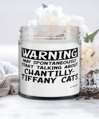 Funny Chantilly-Tiffany Cat Candle Warning May Spontaneously Start Talking About Chantilly-Tiffany Cats 9oz Vanilla Scented Candles Soy Wax