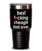 Funny Cheagle Dog Tumbler B3st F-cking Cheagle Dad Ever 30oz Stainless Steel