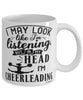 Funny Cheerleader Mug I May Look Like I'm Listening But In My Head I'm Cheerleading Coffee Cup White