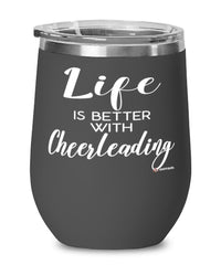 Funny Cheerleader Wine Glass Life Is Better With Cheerleading 12oz Stainless Steel Black