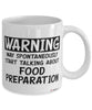 Funny Chef Mug Warning May Spontaneously Start Talking About Food Preparation Coffee Cup White