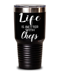 Funny Chef Tumbler Life Is Better With Chefs 30oz Stainless Steel Black