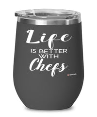 Funny Chef Wine Glass Life Is Better With Chefs 12oz Stainless Steel Black