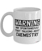 Funny Chemist Mug Warning May Spontaneously Start Talking About Chemistry Coffee Cup White