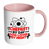 Funny Chemistry Mug Chemist By Day Dog Lover By White 11oz Accent Coffee Mugs