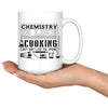 Funny Chemistry Mug Chemistry Is Like Cooking Just 15oz White Coffee Mugs