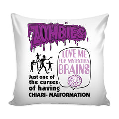 Funny Chiari Malformation Graphic Pillow Cover Zombies Love Me For