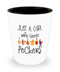Funny Chicken Shot Glass Just A Girl Who Loves Peckers