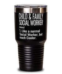 Funny Child And Family Social Worker Tumbler Like A Normal Social Worker But Much Cooler 30oz Stainless Steel Black