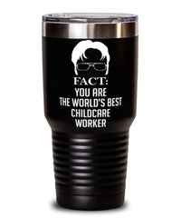 Funny Childcare Worker Tumbler Fact You Are The Worlds B3st Childcare Worker 30oz Stainless Steel