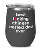 Funny Chinese Crested Dog Wine Glass B3st F-cking Chinese Crested Dad Ever 12oz Stainless Steel Black