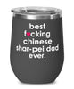 Funny Chinese Shar-Pei Dog Wine Glass B3st F-cking Chinese Shar-Pei Dad Ever 12oz Stainless Steel Black