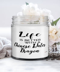 Funny Chinese Water Dragon Reptile Candle Life Is Better With A Chinese Water Dragon 9oz Vanilla Scented Candles Soy Wax