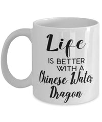 Funny Chinese Water Dragon Reptile Mug Life Is Better With A Chinese Water Dragon Coffee Cup 11oz 15oz White