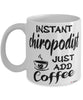 Funny Chiropodist Mug Instant Chiropodist Just Add Coffee Cup White
