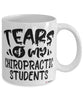 Funny Chiropractic Professor Teacher Mug Tears Of My Chiropractic Students Coffee Cup White