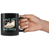 Funny Christmas Mug I Put Out For Santa 11oz Black Coffee Mugs