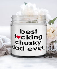 Funny Chusky Dog Candle B3st F-cking Chusky Dad Ever 9oz Vanilla Scented Candles Soy Wax