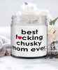Funny Chusky Dog Candle B3st F-cking Chusky Mom Ever 9oz Vanilla Scented Candles Soy Wax