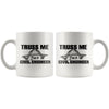 Funny Civil Engineer Mug Truss Me Im A Civil Engineer 11oz White Coffee Mugs