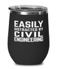 Funny Civil Engineer Wine Tumbler Easily Distracted By Civil Engineering Stemless Wine Glass 12oz Stainless Steel