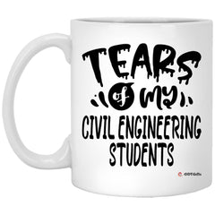 Funny Civil Engineering Professor Teacher Mug Tears Of My Civil Engineering Students Coffee Cup 11oz White XP8434