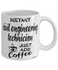 Funny Civil Engineering Technician Mug Instant Civil Engineering Technician Just Add Coffee Cup White