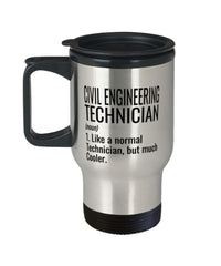 Funny Civil Engineering Technician Travel Mug Like A Normal Technician But Much Cooler 14oz Stainless Steel