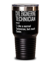 Funny Civil Engineering Technician Tumbler Like A Normal Technician But Much Cooler 30oz Stainless Steel Black