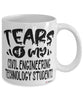 Funny Civil Engineering Technology Professor Teacher Mug Tears Of My Civil Engineering Technology Students Coffee Cup White