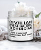 Funny Civilian Investigations Technician Candle Like A Normal Technician But Much Cooler 9oz Vanilla Scented Candles Soy Wax