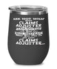 Funny Claims Adjuster Wine Glass Ask Not What Your Claims Adjuster Can Do For You 12oz Stainless Steel Black