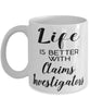 Funny Claims Investigator Mug Life Is Better With Claims Investigators Coffee Cup 11oz 15oz White