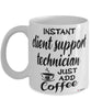 Funny Client Support Technician Mug Instant Client Support Technician Just Add Coffee Cup White