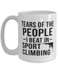 Funny Climber Mug Tears Of The People I Beat In Sport Climbing Coffee Mug 15oz White