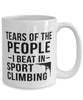 Funny Climber Mug Tears Of The People I Beat In Sport Climbing Coffee Mug 15oz White