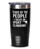 Funny Climber Tumbler Tears Of The People I Beat In Sport Climbing Tumbler 20oz Stainless Steel