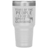Funny Climber Tumbler Tears Of The People I Beat In Sport Climbing Laser Etched 30oz Stainless Steel