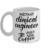 Funny Clinical Engineer Mug Instant Clinical Engineer Just Add Coffee Cup White