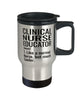Funny Clinical Nurse Educator Travel Mug Like A Normal Nurse But Much Cooler 14oz Stainless Steel
