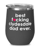 Funny Clydesdale Horse Wine Glass B3st F-cking Clydesdale Dad Ever 12oz Stainless Steel Black