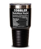 Funny Cobbler Nutrition Facts Tumbler 30oz Stainless Steel