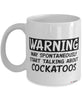 Funny Cockatoo Mug Warning May Spontaneously Start Talking About Cockatoos Coffee Cup White