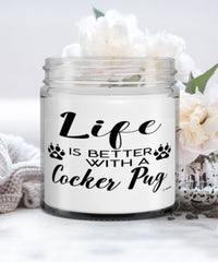 Funny Cocker Pug Dog Candle Life Is Better With A Cocker Pug 9oz Vanilla Scented Candles Soy Wax