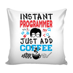 Funny Coder Graphic Pillow Cover Instant Programmer Just Add Coffee