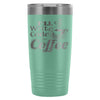 Funny Coder Travel Mug Write Code For Coffee 20oz Stainless Steel Tumbler