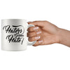 Funny Coffee Mug Haters Gonna Hate 11oz White Coffee Mugs
